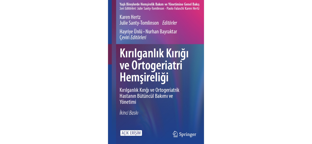 Kırılganlık Kırığı ve Ortogeriatri Hemşireliği Kitabı 2. Baskısı